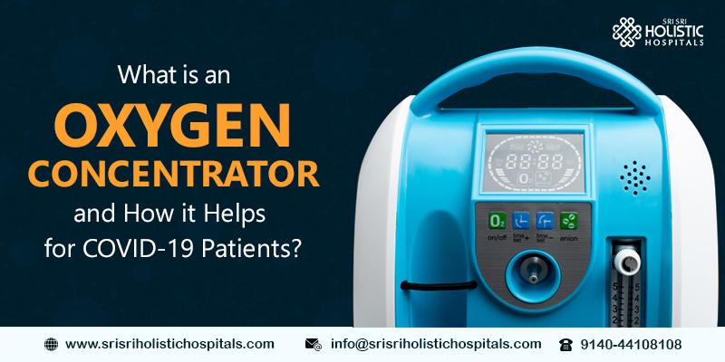 What is an Oxygen Concentrator and How it Helps for COVID-19 Patients?