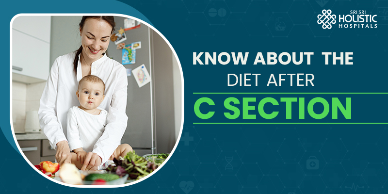 Know About the Diet After C Section