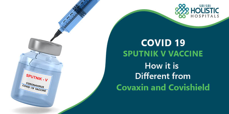 Covid 19 Sputnik V Vaccine. How It Is Different from Covaxin and Covishield